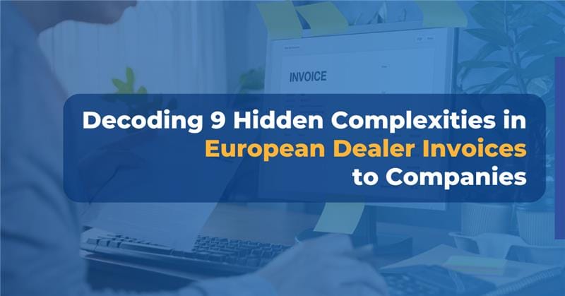Challenges with European Invoices Sent by Dealers to Companies