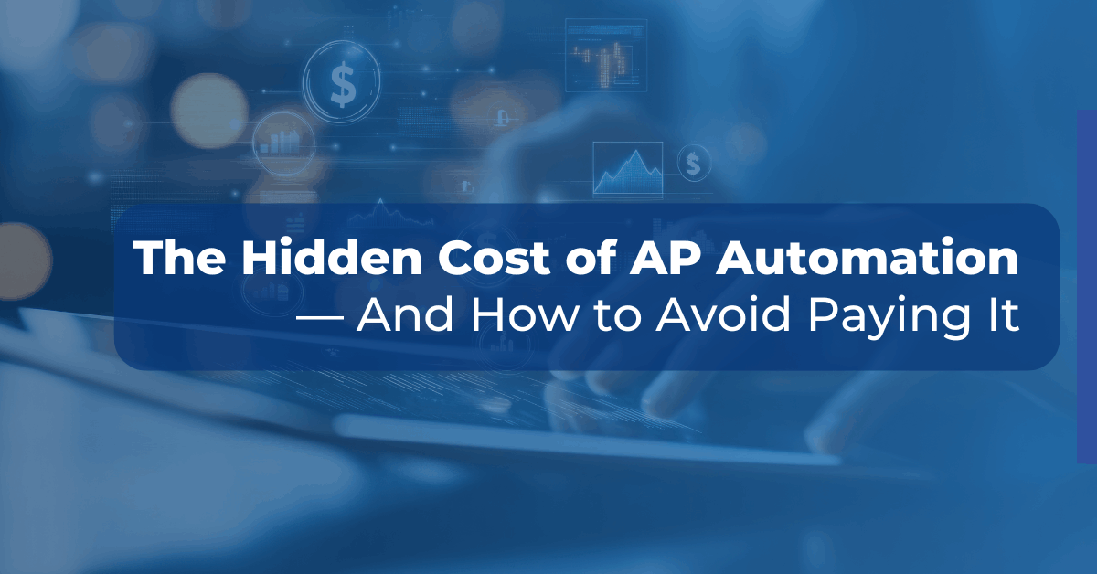 The Hidden Cost of AP Automation